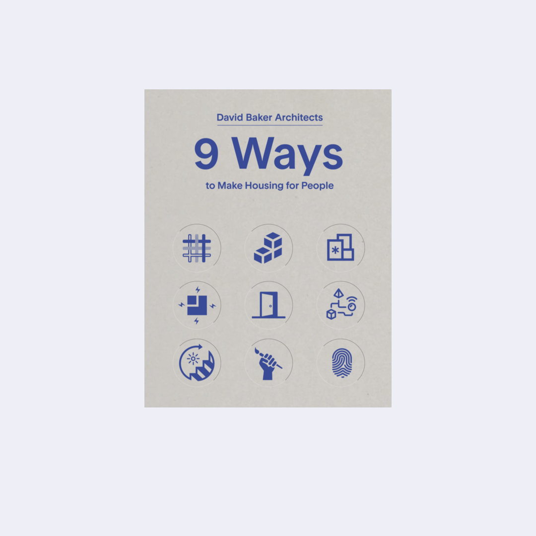 9 Ways to Make Housing for People – David Baker Architects