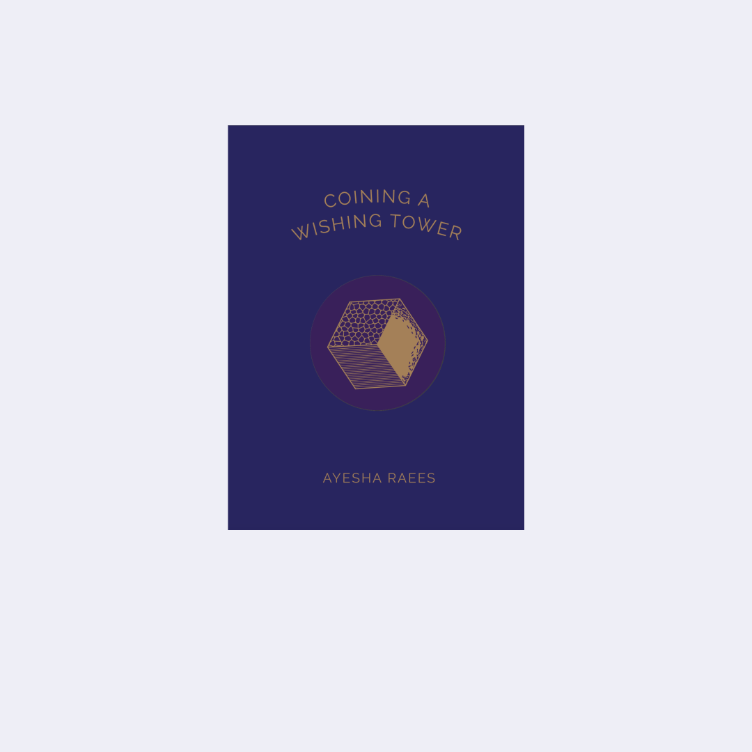 Coining a wishing tower – Ayesha Raees