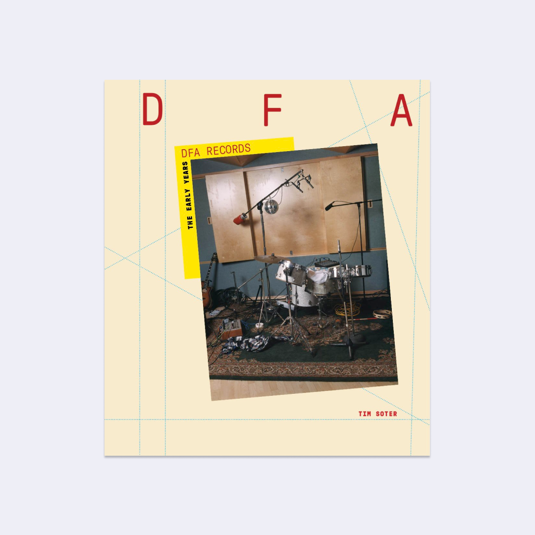 DFA Records : The Early Years – Tim Soter