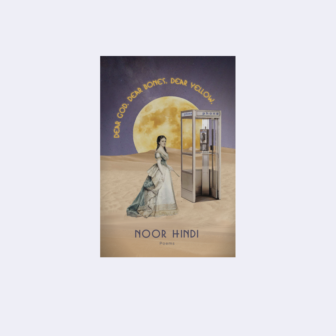 Dear God. Dear Bones. Dear Yellow – Noor Hindi
