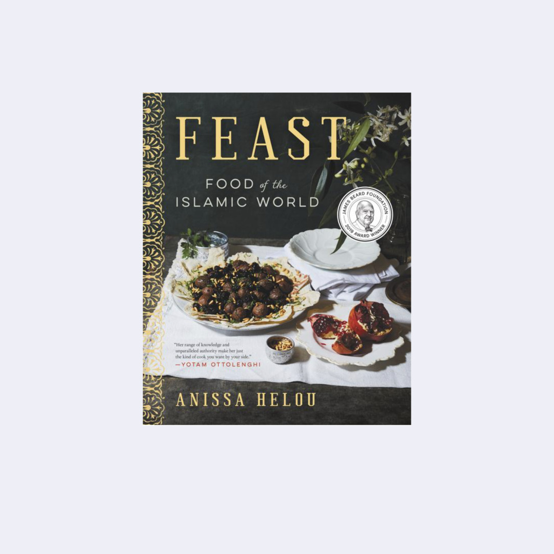 Feast: Food of the Islamic World: A James Beard Award Winning Cookbook – Anissa Helou