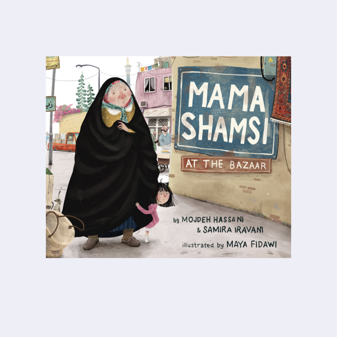 Mama Shamsi at the Bazaar – Mojdeh Hassani & Samira Iravani