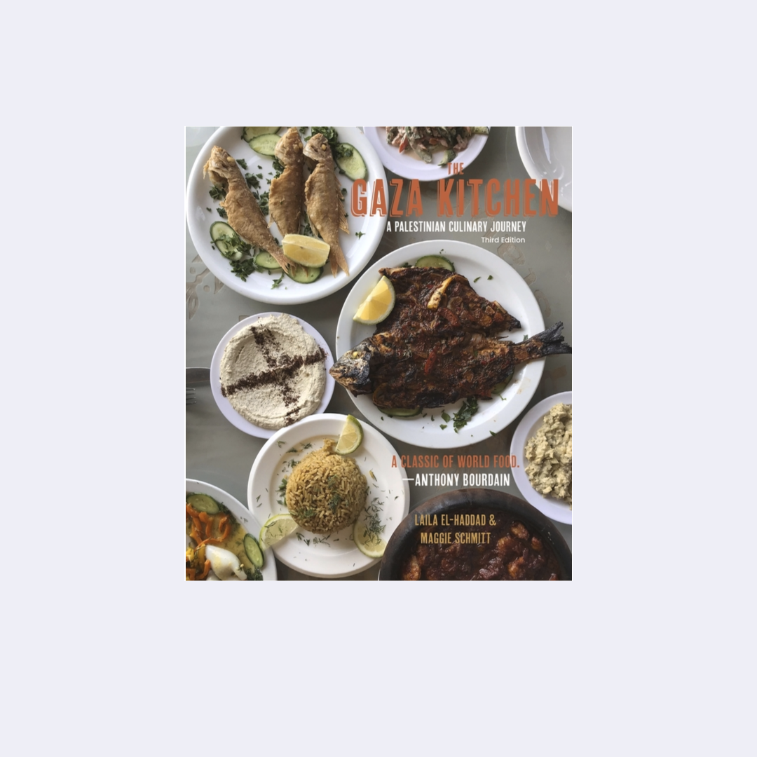 The Gaza Kitchen: A Palestinian Culinary Journey – Laila El-Haddad, Maggie Schmitt