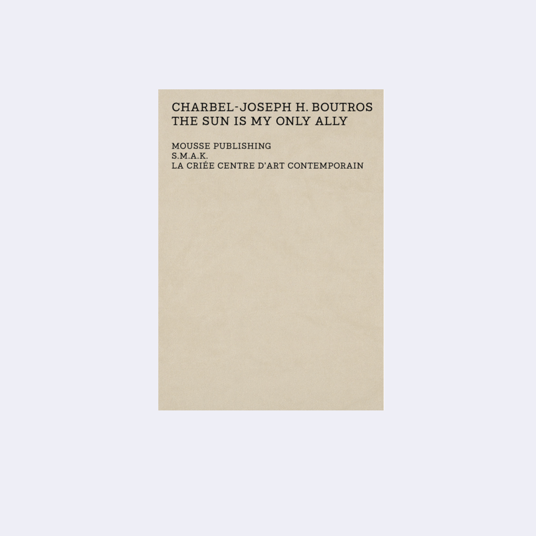 The Sun Is My Only Ally – Charbel-Joseph H. Boutros