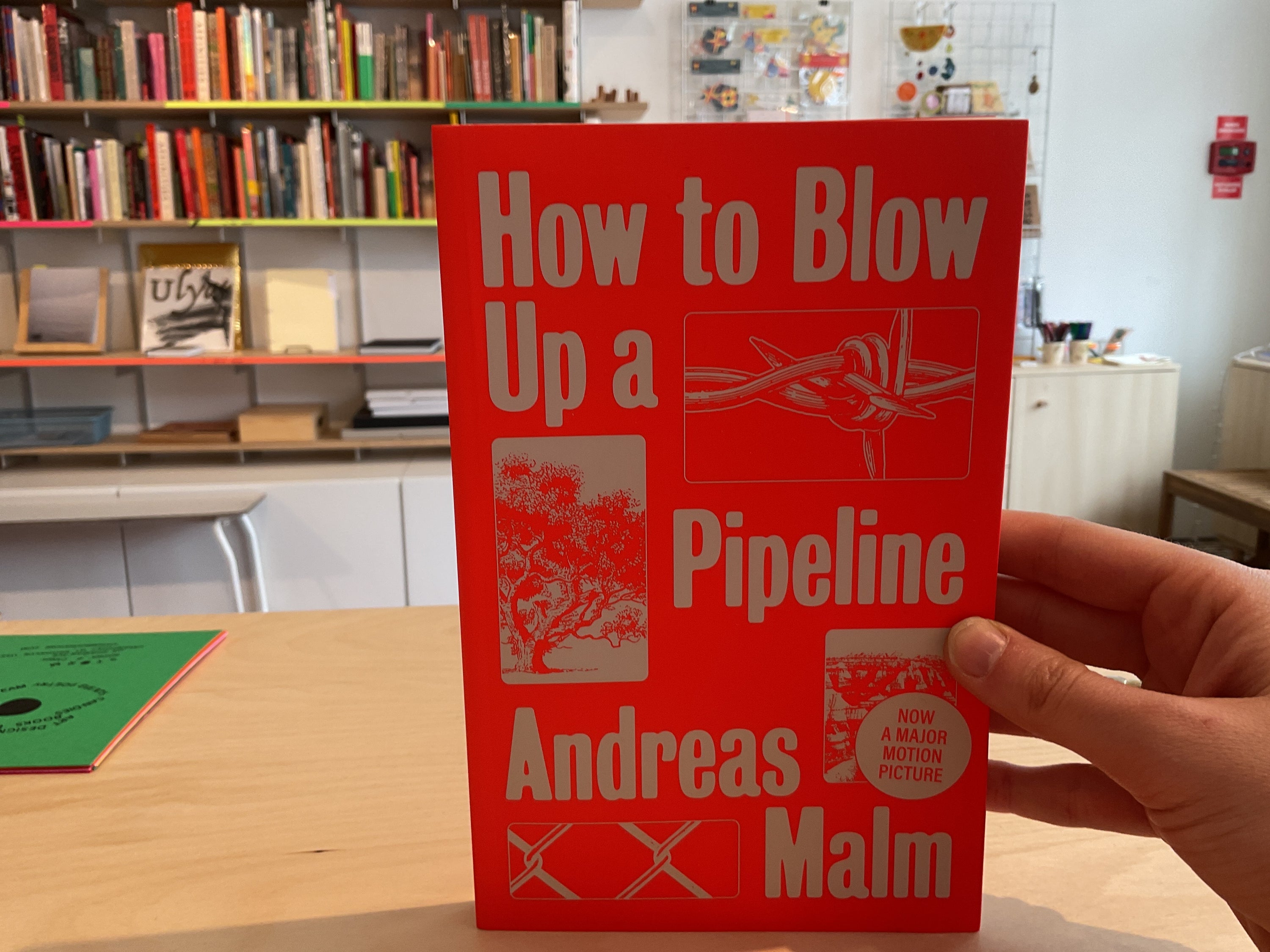 How to Blow Up a Pipeline - Andreas Malm