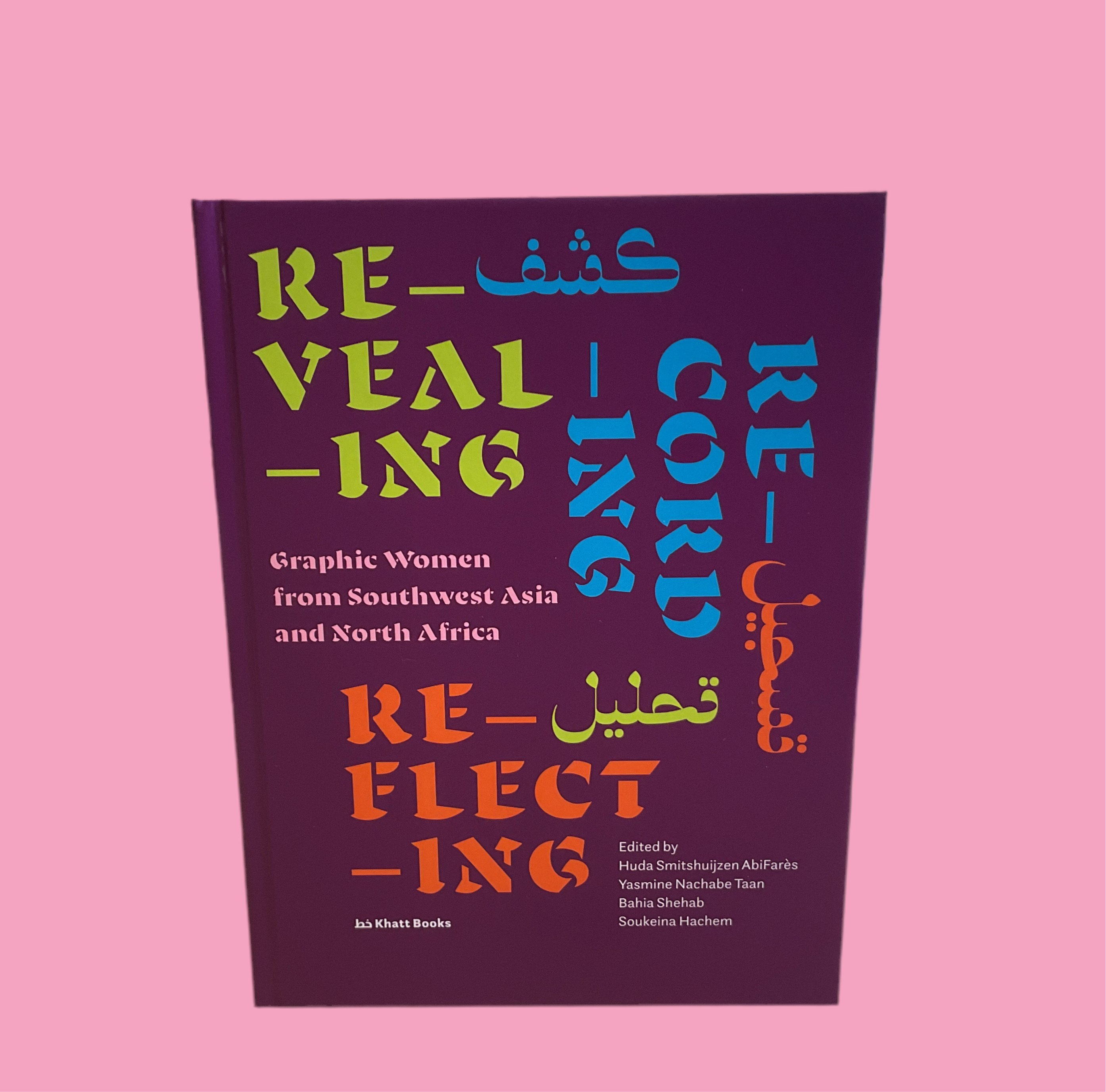 Revealing Recording Reflecting (Khatt Books)