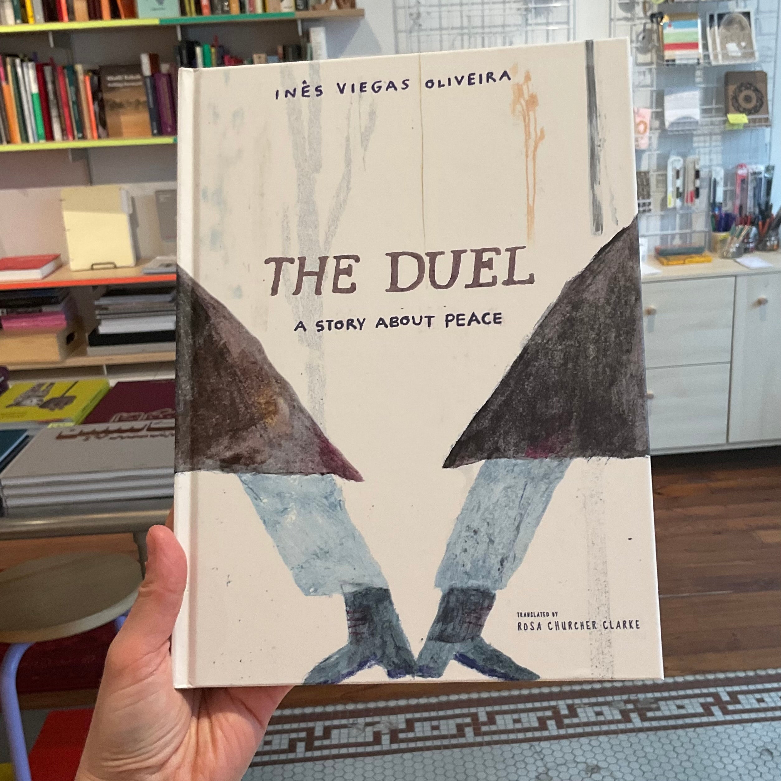 The Duel: A Story About Peace - Inês Viegas Oliveira