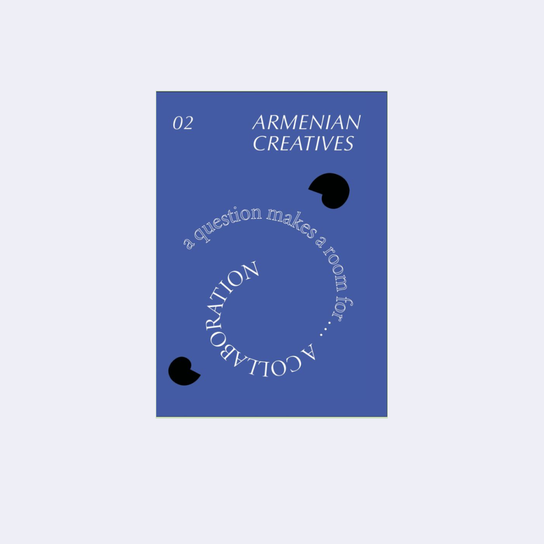 A Question Makes a Room for a Collaboration – Armenian Creatives 02