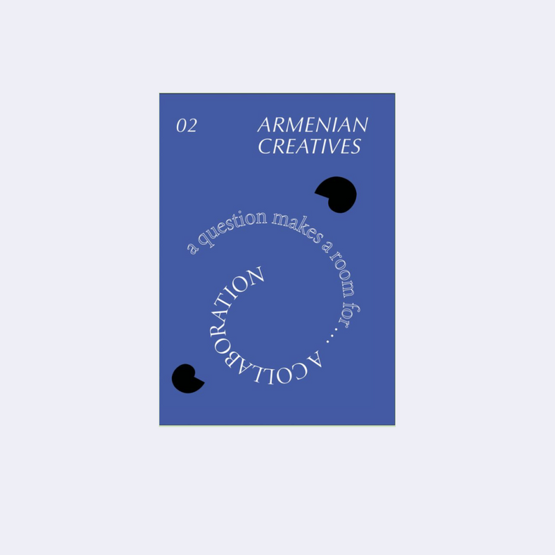 A Question Makes a Room for a Collaboration – Armenian Creatives 02 • Archive