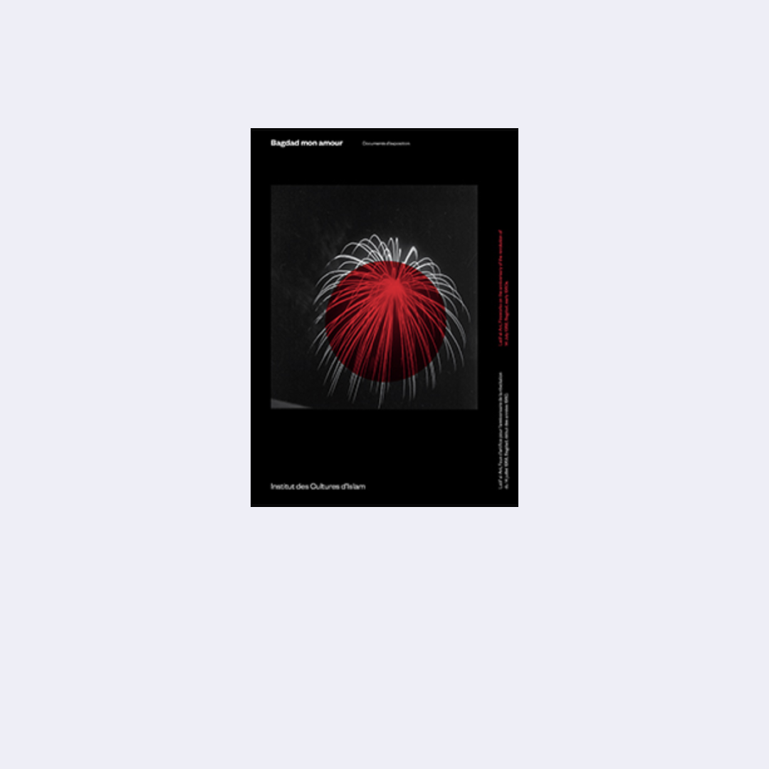 Bagdad mon amour – Exhibition Documents