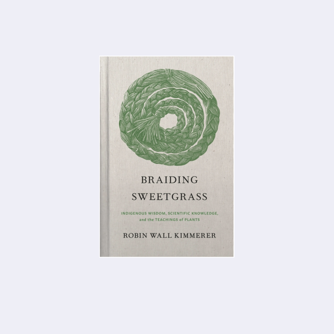 Braiding Sweetgrass – Robin Wall Kimmerer