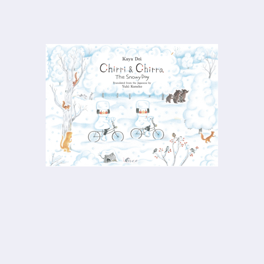 Chirri Chirra, the Snowy Day  – Kaya Doi