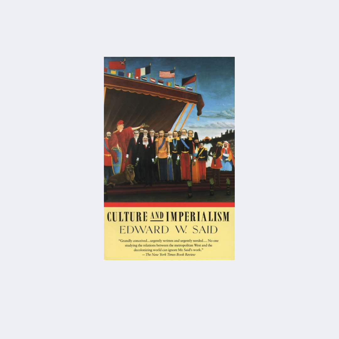 Culture & Imperialism – Edward W Said