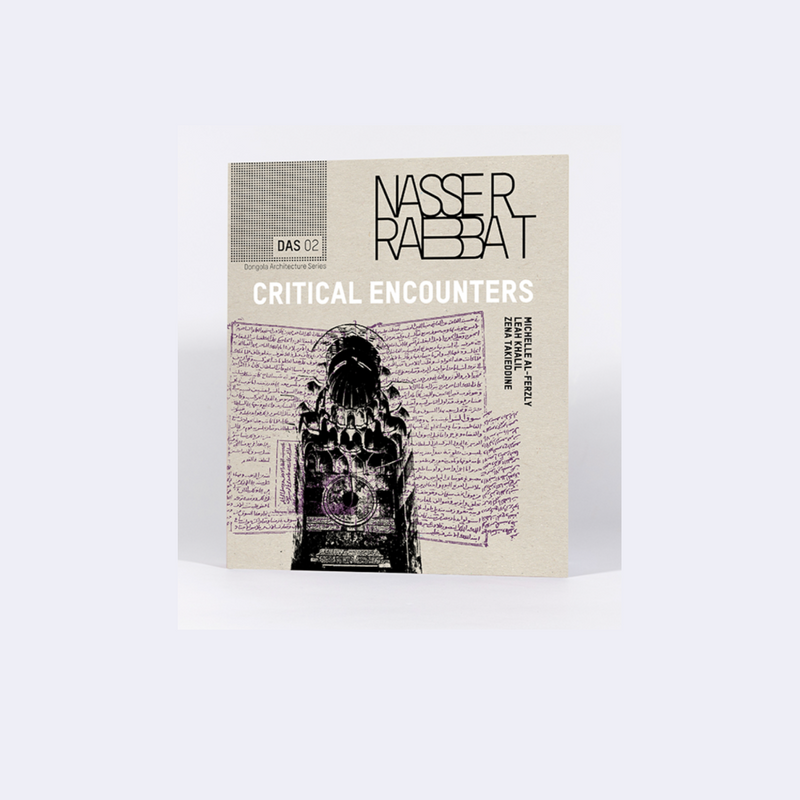DAS 02 - Critical Encounters – Nasser Rabbat • Archive