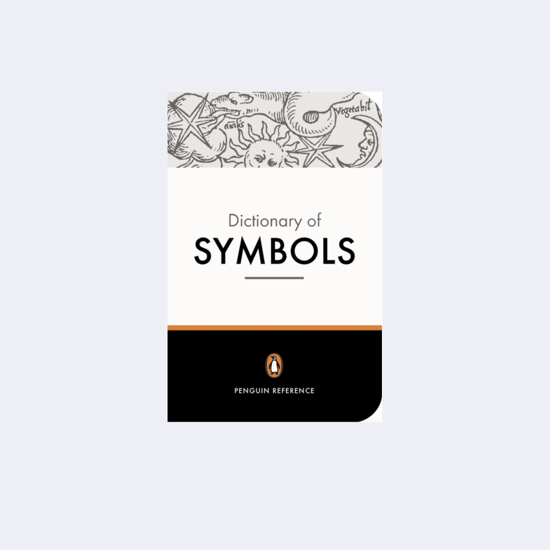 Dictionary of Symbols – Jena Chevalier & Alain Gheerbrant