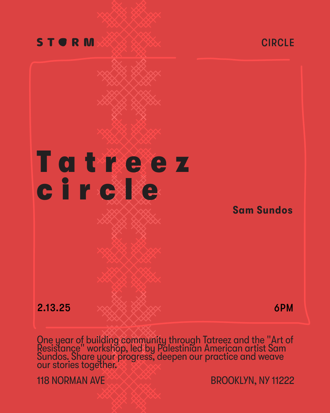 FEB 13 • Tatreez circle, one year of Sam Sundos's Tatreez at Storm