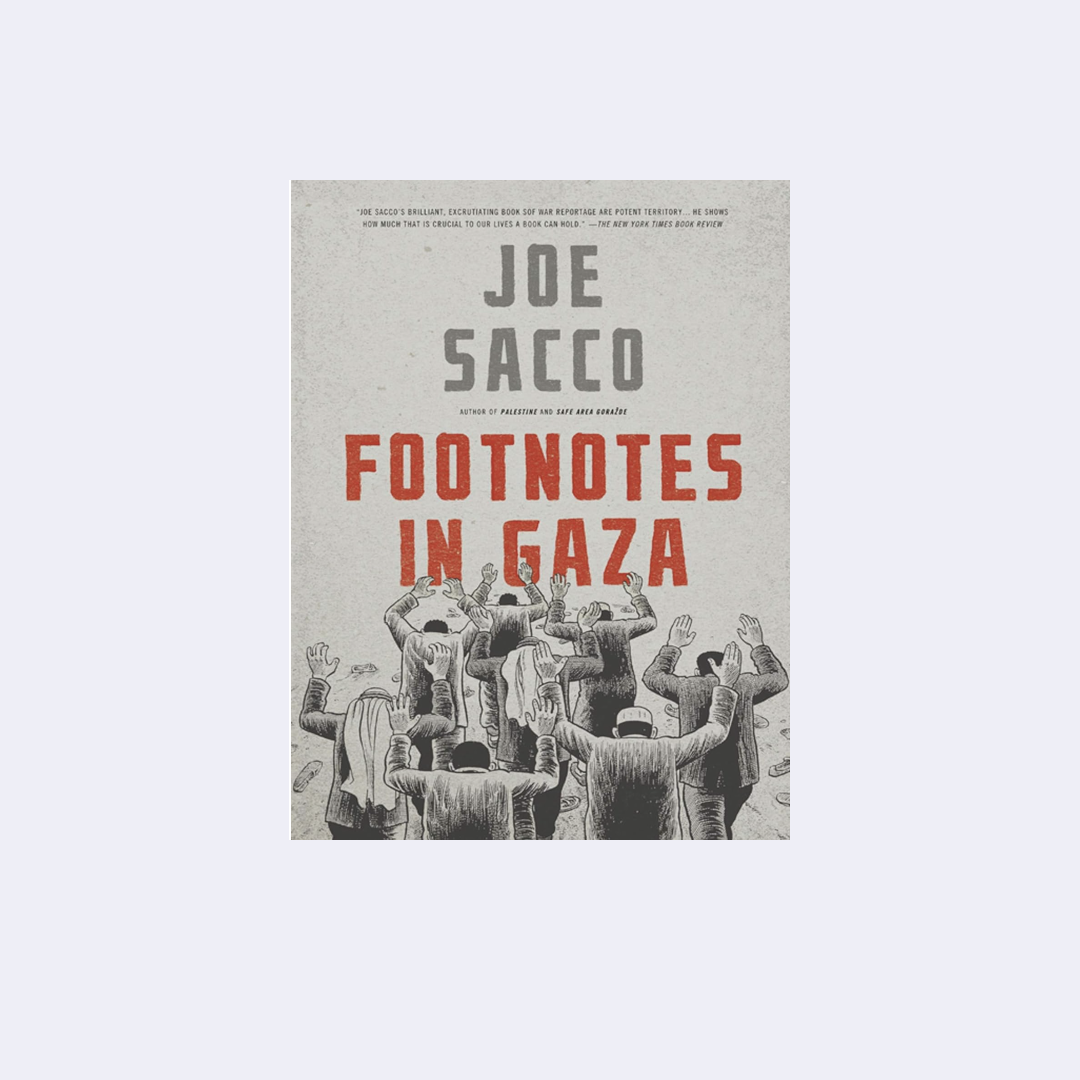 Footnotes in Gaza – Joe Sacco