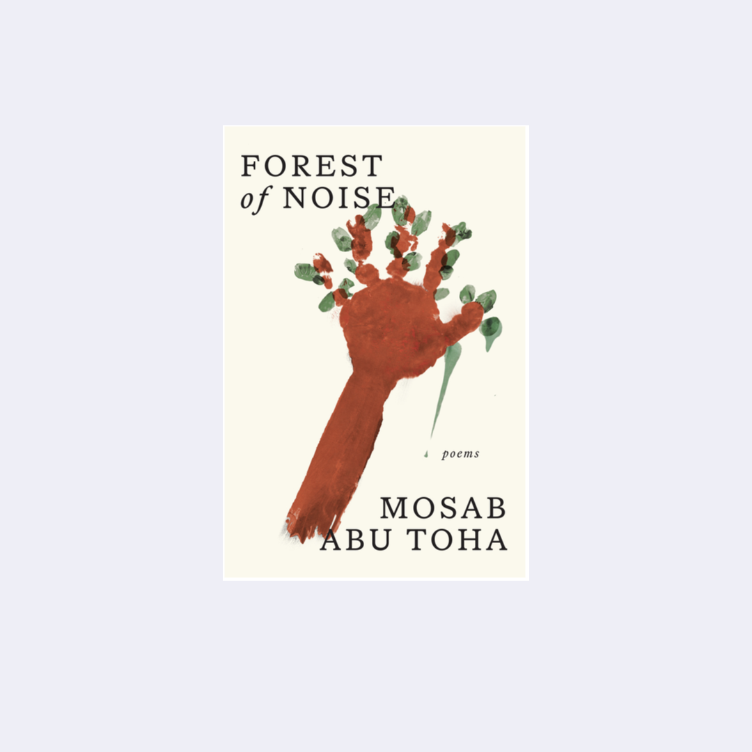 Forest of noise – Mosab Abu Toha