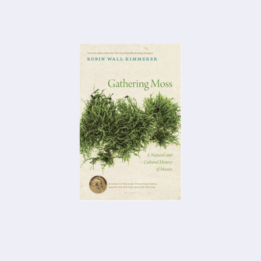 Gathering Moss – Robin Wall Kimmerer