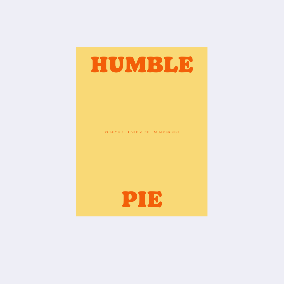 Humble Pie – Cake Zine
