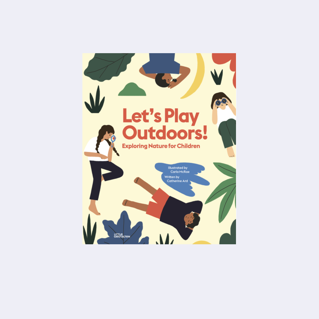 Let's Play Outdoors!: Exploring Nature for Children