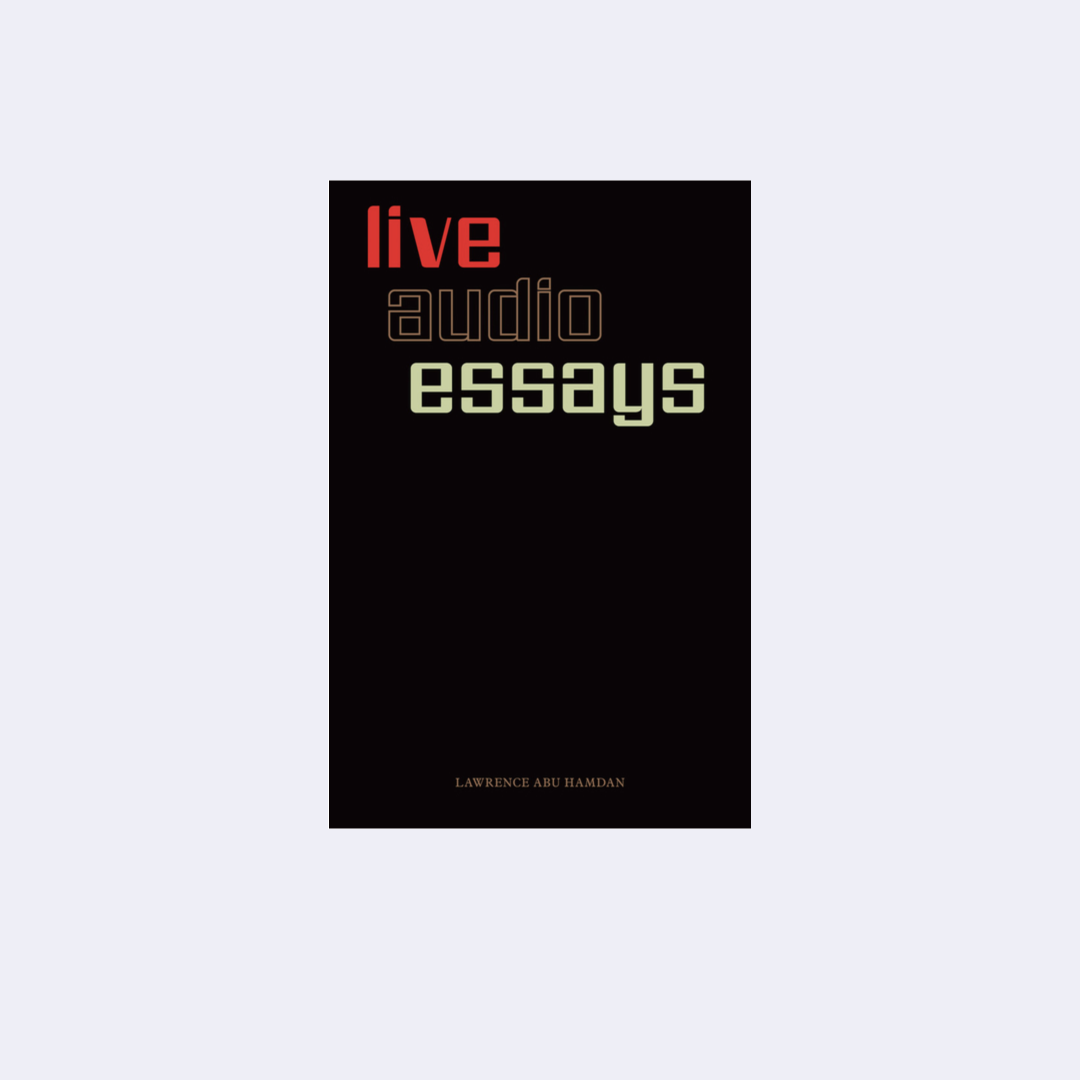 Live Audio Essays – Lawrence Abu Hamdan