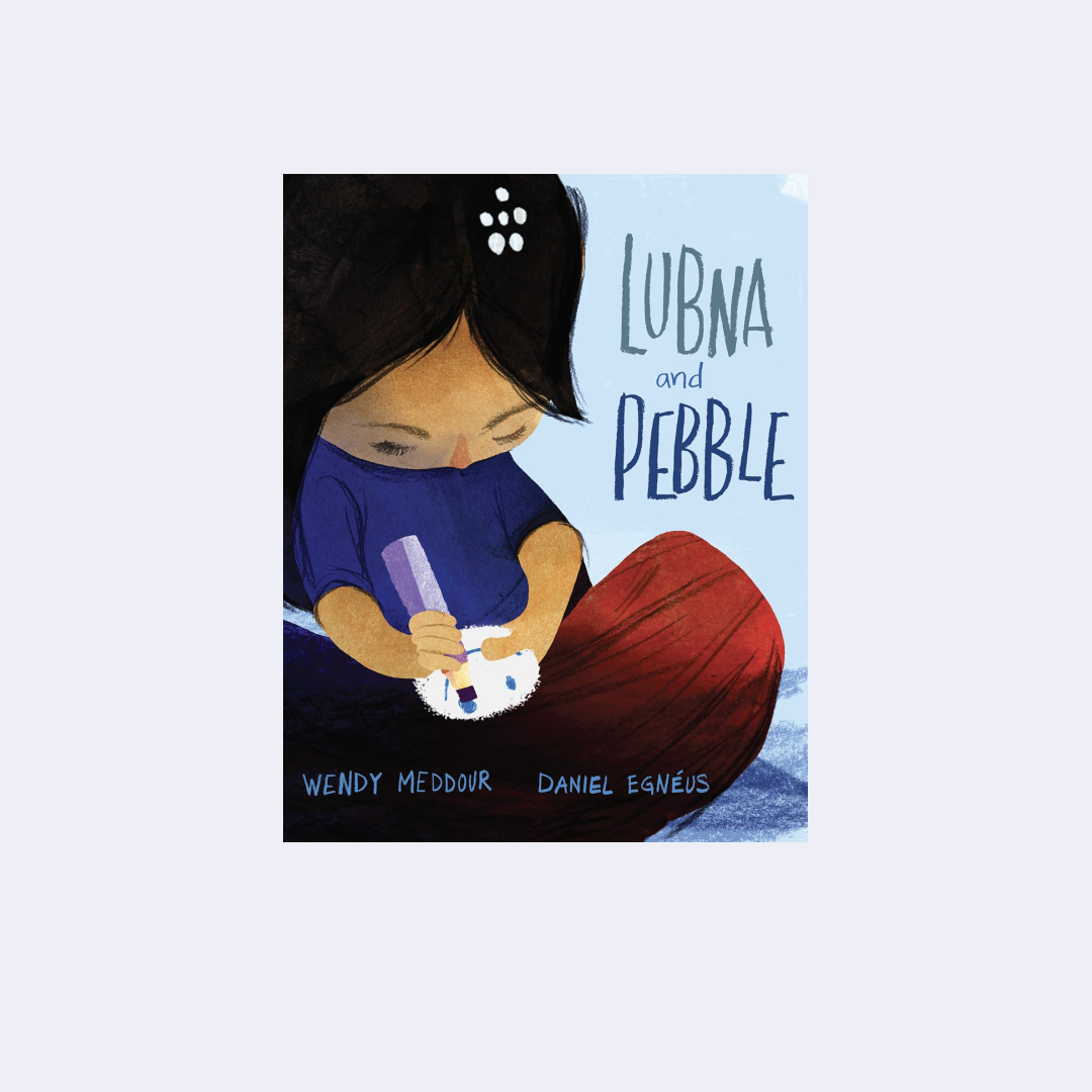 Lubna & Pebble – Wendy Meddour, Daniel Egnéus