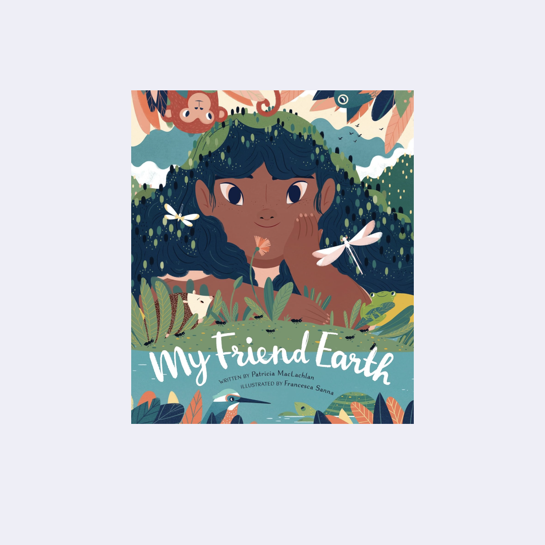 My Friend Earth – Patricia MacLachlan, David Diaz, Francesca Sanna