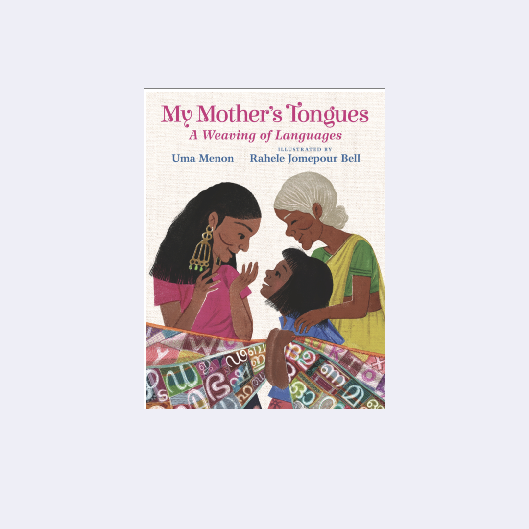 My Mother's Tongues: A Weaving of Languages – Uma Menon