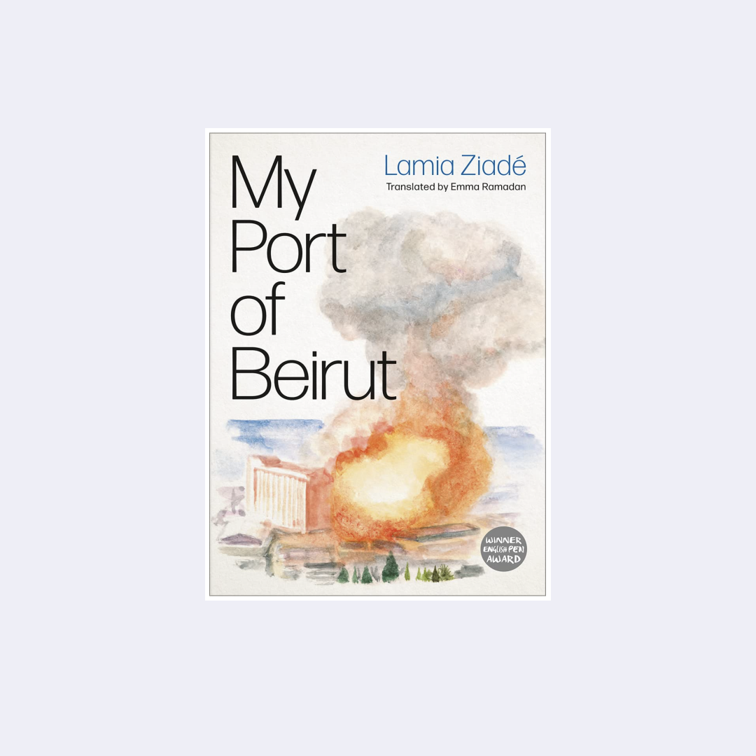 My Port of Beirut – Lamia Ziadé