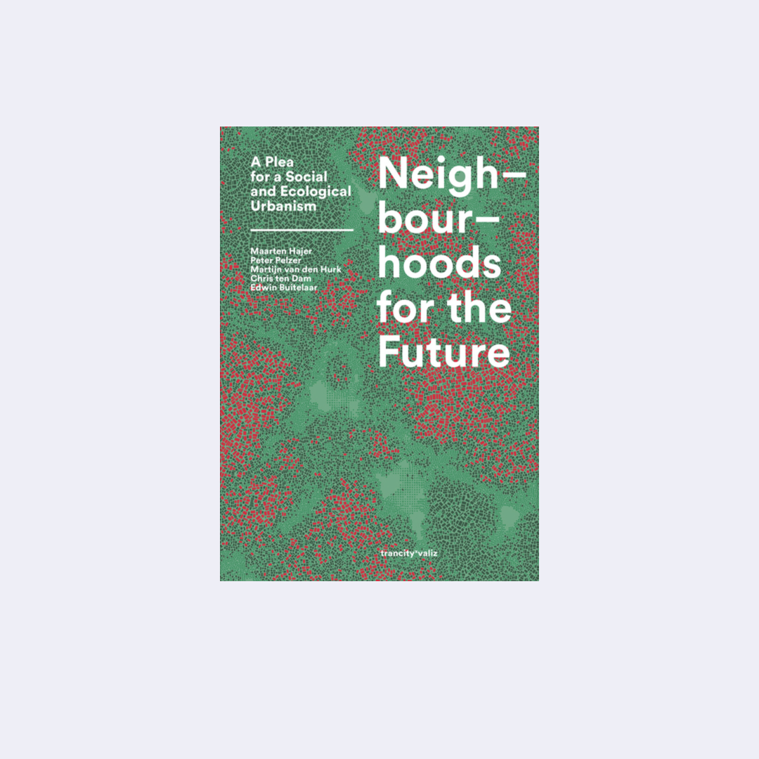 Neighbourhoods for the Future –