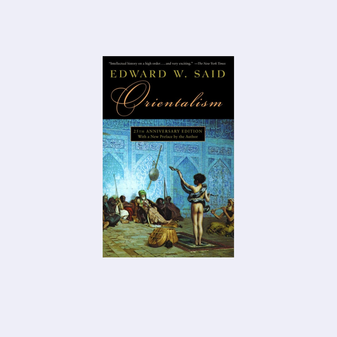 Orientalism – Edward W. Said