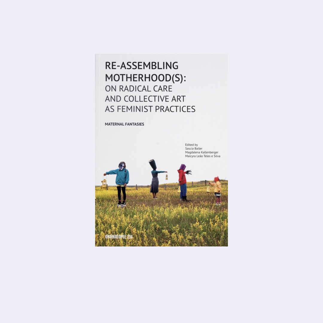 Re-Assembling Motherhood(s)