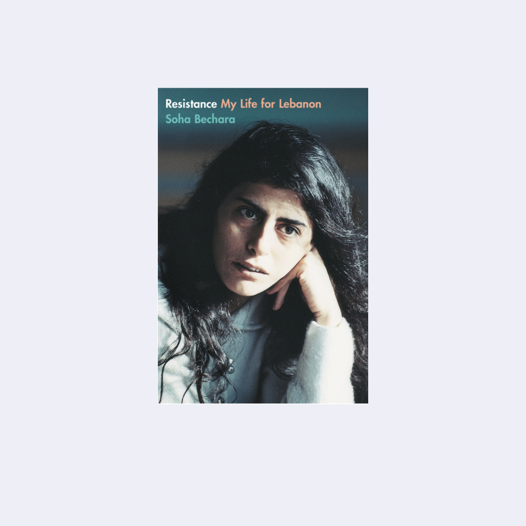 Resistance My Life for Lebanon – Soha Bechara
