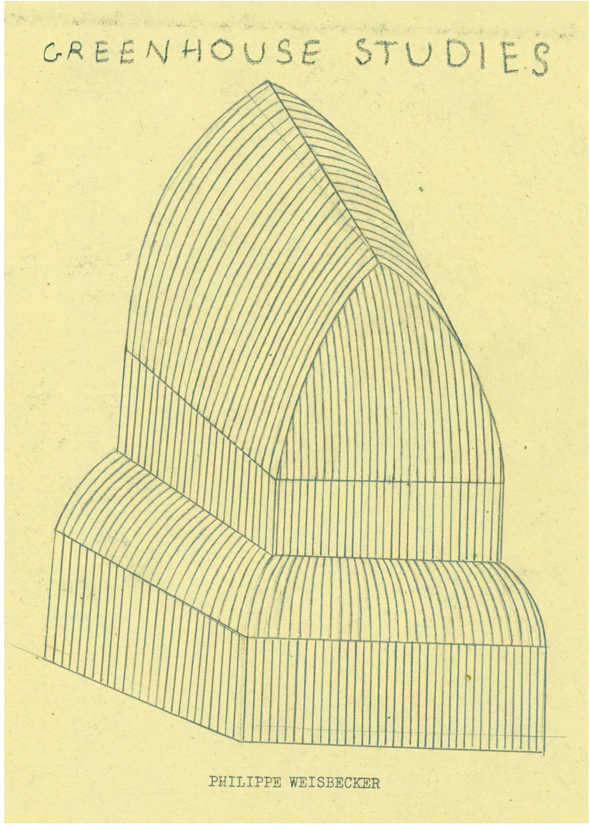 Greenhouse Studies – Philippe Weisbecker