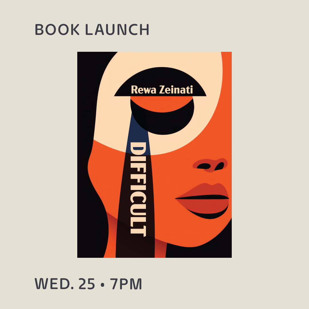 Sept 25 • book launch : Difficult – Rewa Zeinati