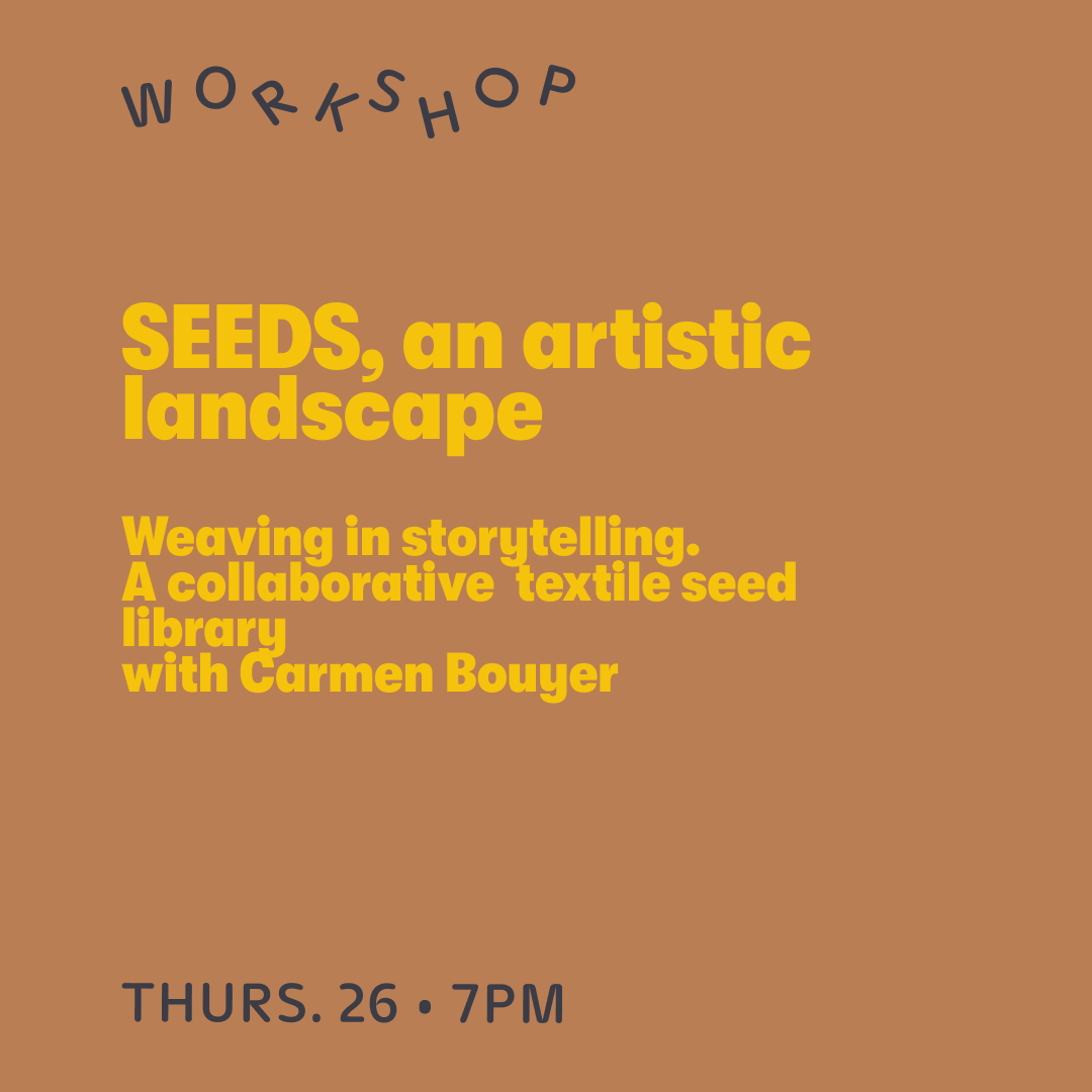 Sept 26 • Seeds, an artistic landscape with Carmen Bouyer