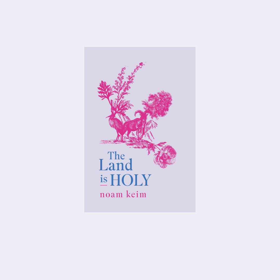 The Land is Holy – noam keim