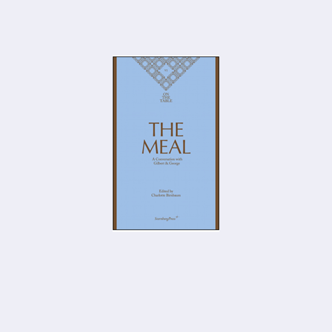 On the Table 6 – The Meal – A Conversation with Gilbert & George