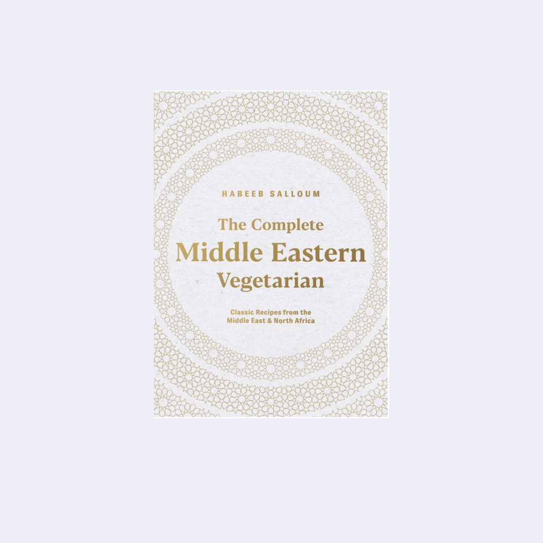 The Complete Middle Eastern Vegetarian – Habeeb Salloum