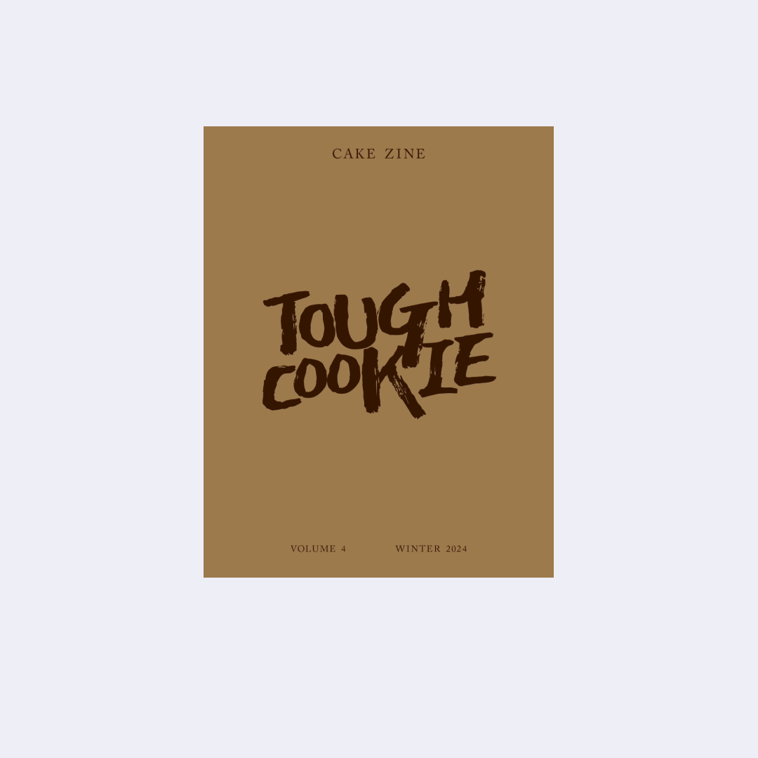 Tough Cookie – Cake Zine