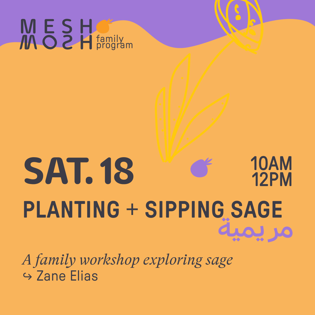 May 18 • MESHMOSH Family program : Sage Planting and Tea with Zane Elias