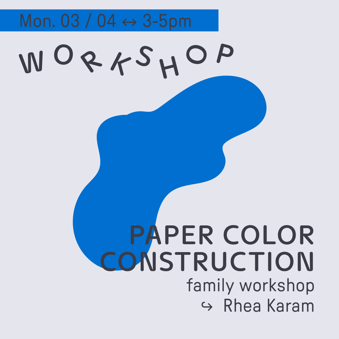 WORKSHOP : Paper Color Construction with Rhea Karam