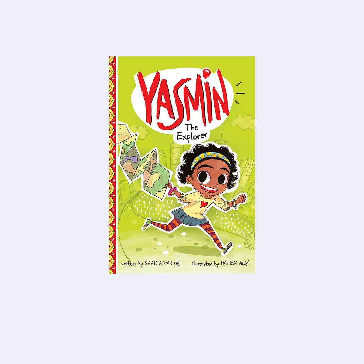 Yasmin the Explorer - Saadia Faruqi (Author), Hatem Aly (Illustrator)